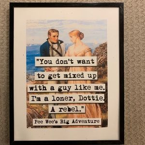 Pee Wes’s Big Adventure framed movie quote